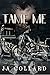 Tame Me (Blood Brothers MC #1)