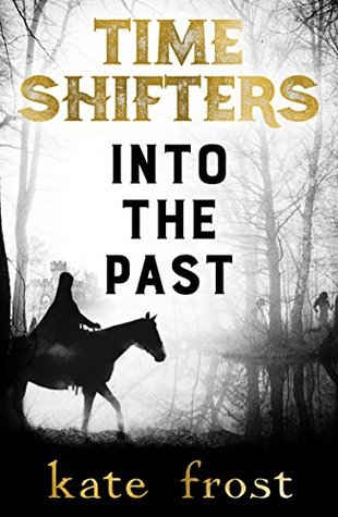 Into the Past (Time Shifters, #1)