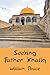 Seeking Father Khaliq