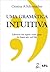 Uma Gramática Intuitiva - Liberte-se das regras e tome posse da língua que você fala