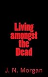 Living amongst the Dead