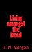 Living amongst the Dead