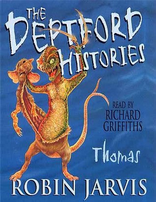 Thomas The Deptford Histories 3 By Robin Jarvis