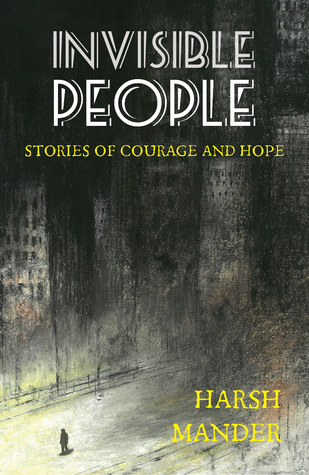 Invisible People: Stories of Courage and Hope