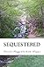 Sequestered (Independent Women Series Book 2)