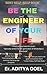 Be The Engineer Of Your Life: Self Help (Hinglish)