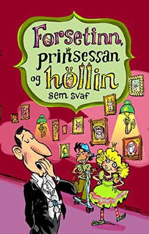 Forsetinn, prinsessan og höllin sem svaf (Icelandic Edition)
