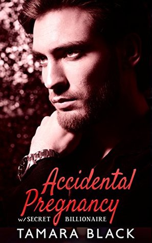 Accidental Pregnancy with Secret Billionaire (Kindle Edition)