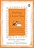 Darling, I Love You: Poems from the Hearts of Our Glorious Mutts and All Our Animal Friends