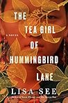 The Tea Girl of Hummingbird Lane by Lisa See
