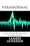 Paranormal: The Old Woman's Paintings