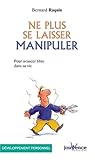 n°71 Ne plus se laisser manipuler: pour avancer libre dans sa vie