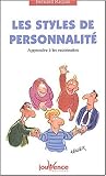 Les styles de personnalité ; Apprendre à les reconnaître