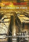 O Código da Febre by James Dashner