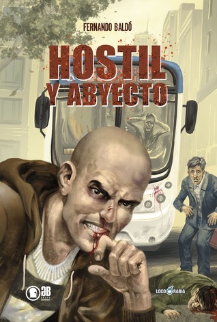 Hostil y abyecto (Paperback)