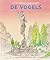 De vogels by Ted van Lieshout