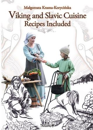 Viking and Slavic Cuisine Recipes Included (Paperback)