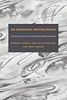 The Meaningful Writing Project by Michele Eodice