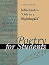 A study guide for John Keat's "Ode to a Nightingale" (Poetry for Students)