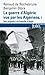La Guerre d'Algérie vue par les Algériens, I: Des origines à la bataille d'Alger