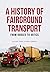 A History of Fairground Tra...