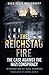 The Reichstag Fire by Sven Felix Kellerhoff