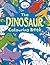 The Dinosaur Colouring Book