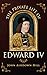 The Private Life of Edward IV