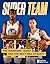 Super Team: The Warriors' Quest for the Next NBA Dynasty
