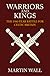 Warriors and Kings by Martin Wall