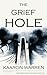 The Grief Hole