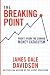 The Breaking Point: Profit from the Coming Money Cataclysm