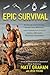 Epic Survival by Matt Graham