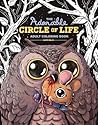The Adorable Circle of Life Adult Coloring Book by Alex Solis