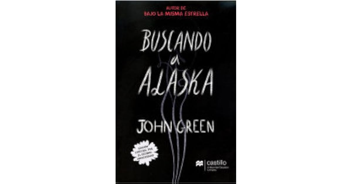 Buscando a Alaska by John Green Buscando a Alaska by John Green