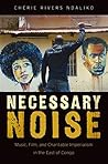 Necessary Noise: ...