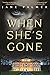 When She's Gone (Ara Zuyev #1)