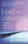 Expect the Unexpected: Bringing Peace, Healing, and Hope from the Other Side