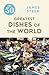 The 50 Greatest Dishes of the World