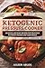 Ketogenic Pressure Cooker: 100 Quick and Easy Recipes for Delicious Nutrient-Packed Low-Carb Meals