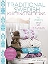 Traditional Swedish Knitting Patterns: 40 Motifs and 20 Projects