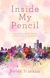 Inside My Pencil: Teaching Poetry in Detroit Public Schools