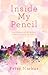 Inside My Pencil by Peter Markus