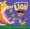 Caring for Your Lion by Tammi Sauer