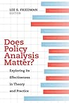 Does Policy Analysis Matter?: Exploring Its Effectiveness in Theory and Practice (Wildavsky Forum Series) (Volume 10) Does Policy Analysis Matter?: Exploring Its Effectiveness in Theory and Practice (Wildavsky Forum Series) (Volume 10)