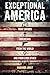 Exceptional America: What Divides Americans from the World and from Each Other