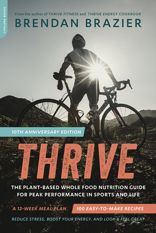 Thrive: The Whole Food Way to Lose Weight, Reduce Stress, and Stay Healthy for Life