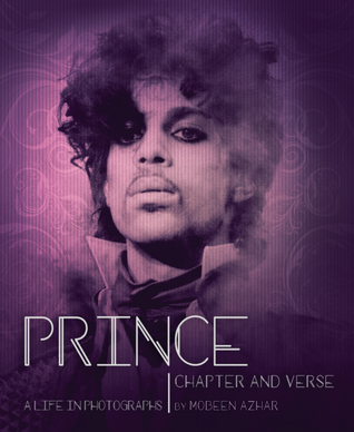 Prince: Chapter and Verse―A Life in Photographs (Hardcover)
