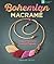 Bohemian Macramé: Unique Macramé Jewelry Projects