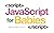 Javascript for Babies
